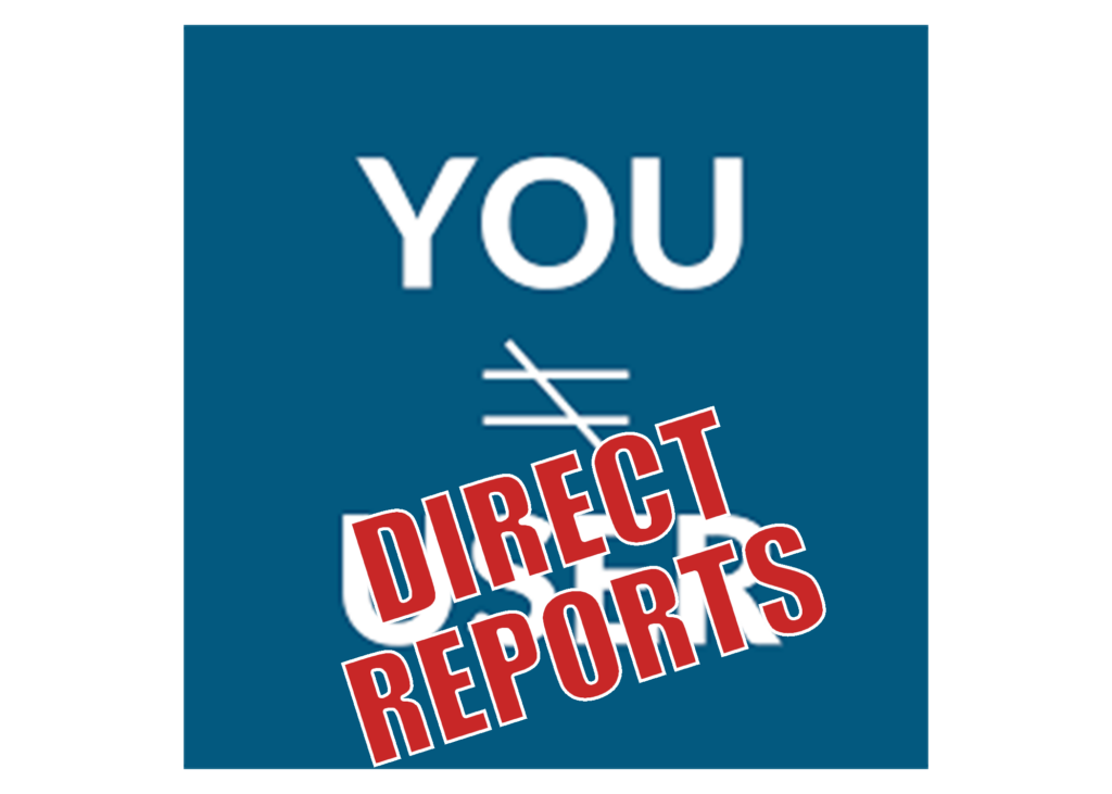You are not your direct report